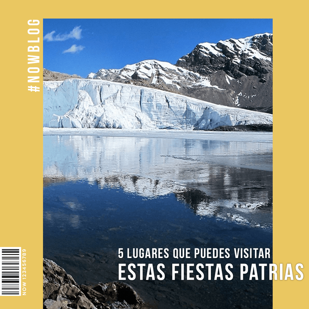 ¡5 lugares para visitar estas fiestas patrias!